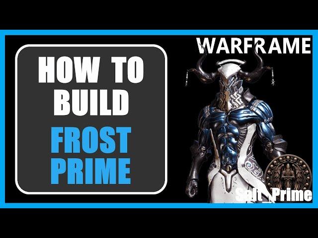 Frost Prime - How to Build & Gameplay - Warframe - 2024