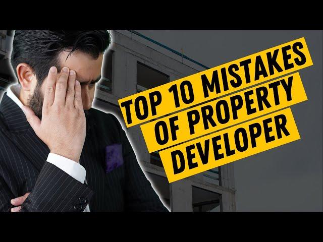 Top 10 Mistakes Property Developers Make | Real Estate Dubai