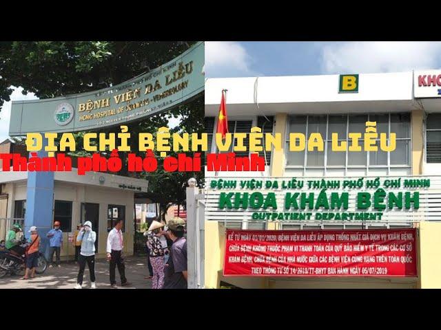 Địa chỉ bệnh viện Da liễu | thành phố hồ chí Minh | Đức lâm vlog