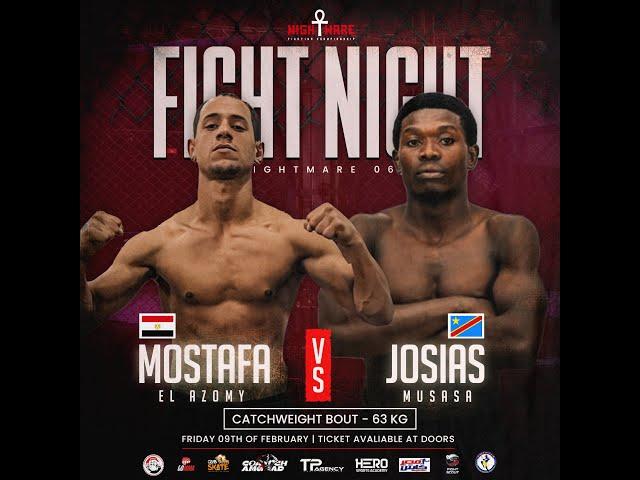 Josias Musasa vs Mostafa El Azomi - Nightmare 06