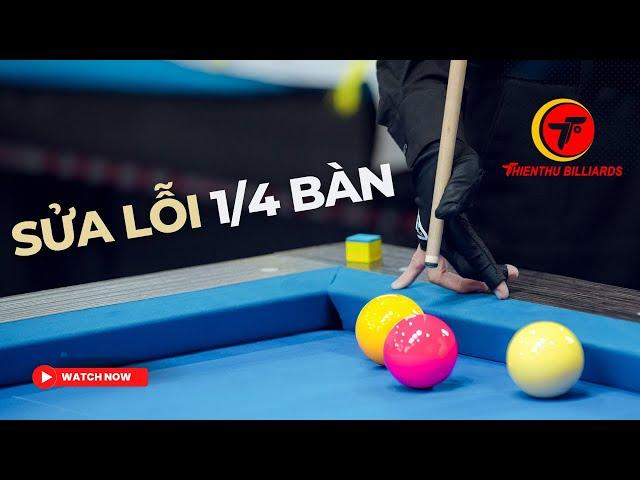 SONG TÔ SỬA LỖI 1/4 BÀN #thienthubilliards