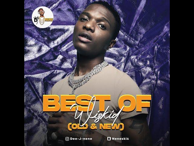 BEST OF WIZKID (OLD & NEW ) |2022