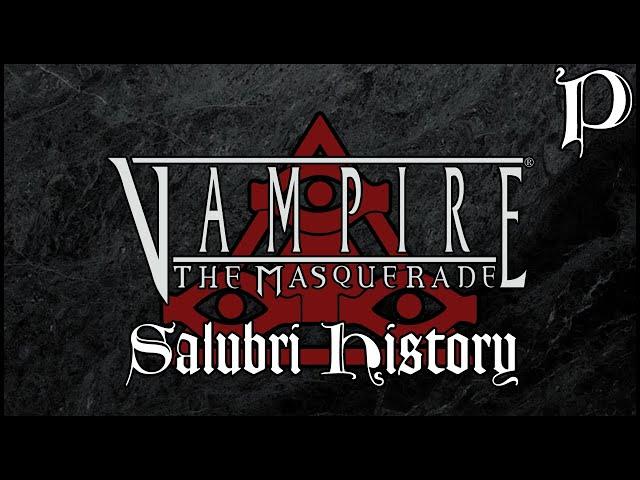 Vampire: the Masquerade - Salubri Pt. 1 (History)