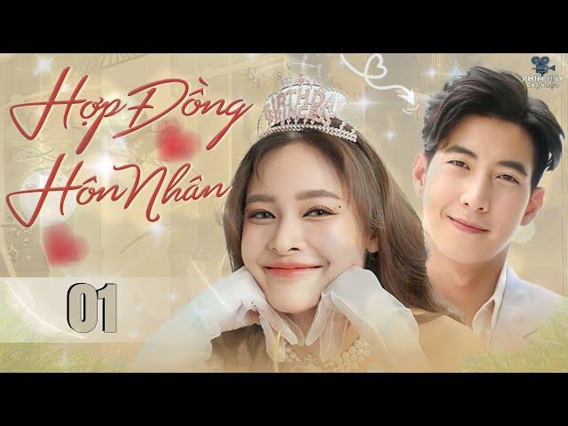 Phim Hot 2024 | HỢP ĐỒNG HÔN NHÂN - Tập 01 (Lồng Tiếng) | Cực Phẩm Phim Tình Cảm Thái Lan Xem Là Mê