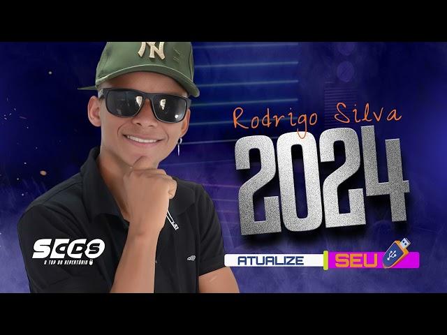 Rodrigo Silva Musicas Novas 2024 Pra Vc Dançar 2024