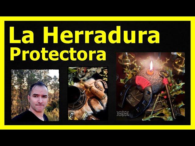 LA HERRADURA PROTECTORA (2ª Parte EL PODER MÁGICO DEL HIERRO) #herradura #amuleto #elbrujoshiva