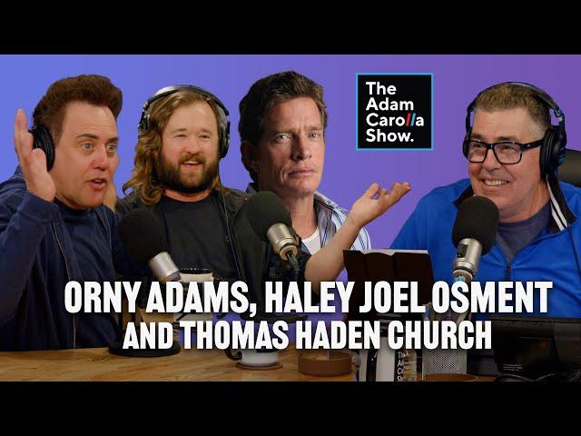 Orny Adams, Thomas Haden Church, and Haley Joel Osment