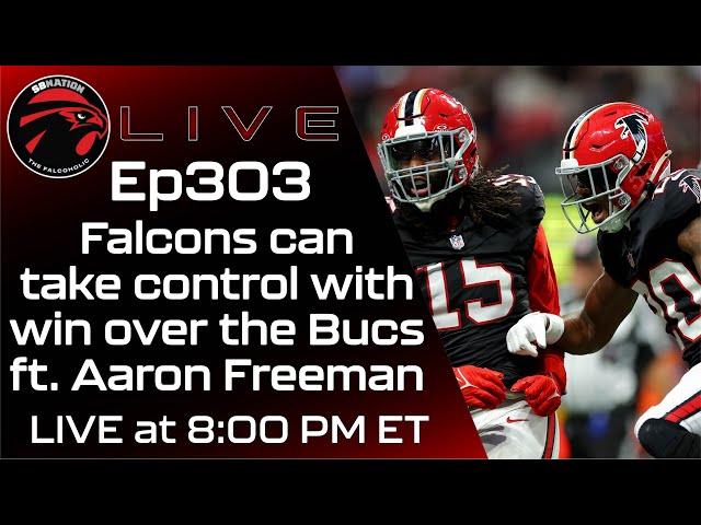 Falcons can take control with a win over the Bucs ft. Aaron Freeman: The Falcoholic Live, Ep303