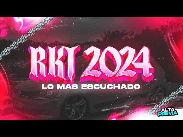 RKT 2024  MIX LO MAS NUEVO Y MAS ESCUCHADO (AGOSTO) | ALTA PREVIA 