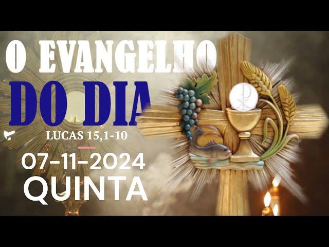 O EVANGELHO DO DIA 07 DE NOVEMBRO A PALAVRA DE DEUS