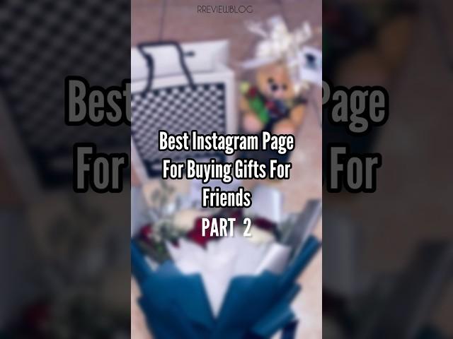 Best Instagram Pages For Buying Gifts For Friends | PART 2