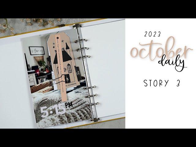 October Daily 2023 | Story 3 | Favorite Time of Day