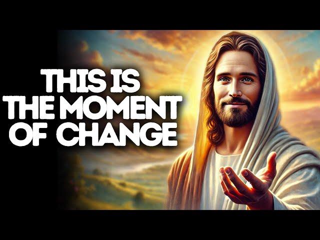 This Is the Moment of Change | God Says | God Message Today | Gods Message Now | God Message