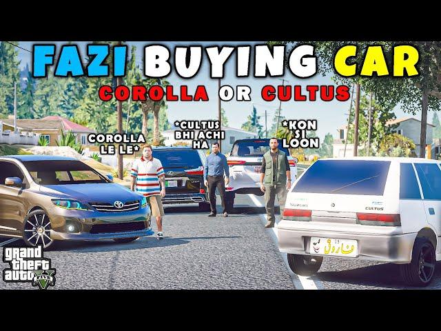 FAZI BUYING CAR | COROLLA OR CULTUS | GTA 5 | Real Life Mods #188 | URDU |