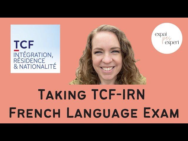 What to Know about the TCF French Language Exam (TCF IRN)