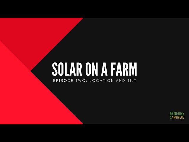 Solar On A Farm: Location and Tilt