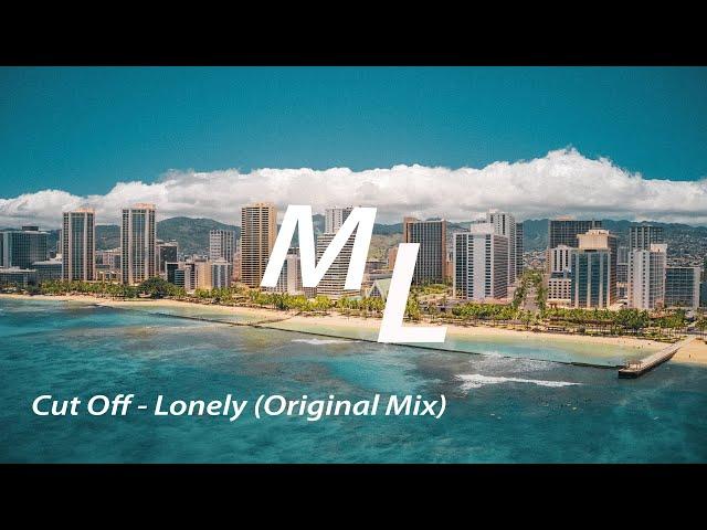 Cut Off - Lonely (Original Mix)