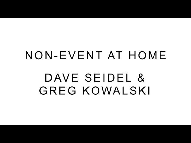 Non-Event: at Home - Greg Kowalski & Dave Seidel Live Stream - July 10 - 8PM ET