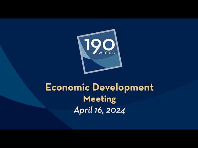 Montgomery County Economic Development Meeting 4-16-2024 Part 2