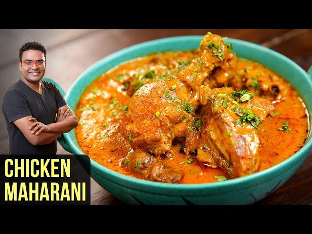 Chicken Maharani Recipe | How To Make Maharani Chicken Curry | Shahi Chicken Recipe By Varun Inamdar