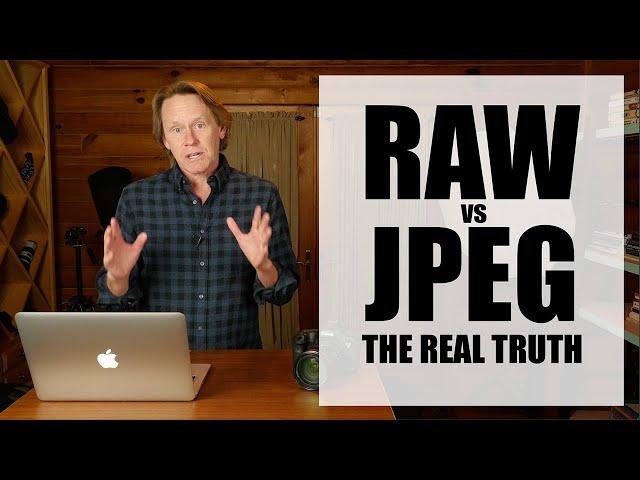 RAW vs JPEG: The Real Truth