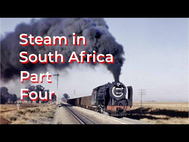 Steam in South Africa - Part Four