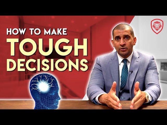 How to Make Tough Decisions