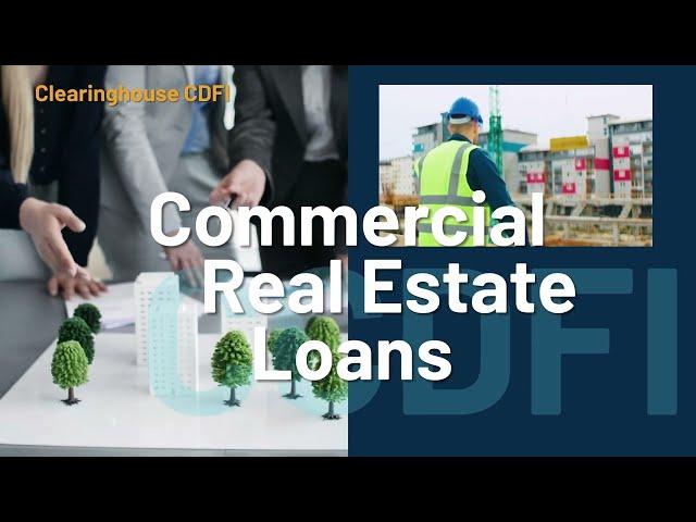 Empowering Communities - Clearinghouse CDFI's Commercial Real Estate Loans