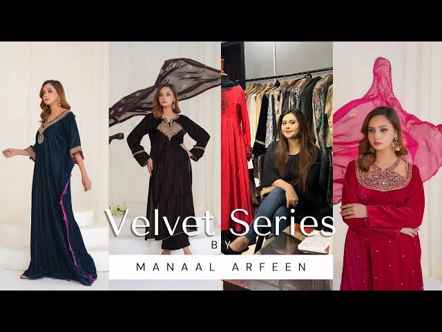 VELVET SERIES BY MANAAL ARFEEN || WINTER COLLECTION #ManaalArfeen #VelvetSeries #2024