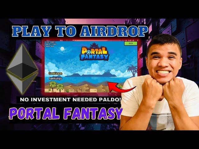 PLAY TO AIRDROP | PORTAL FANTASY | Tagalog Guide