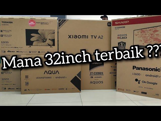 INI NIH 32 INCH TERBAIK ‼️ MANA PILIHAN SOBAT ⁉️