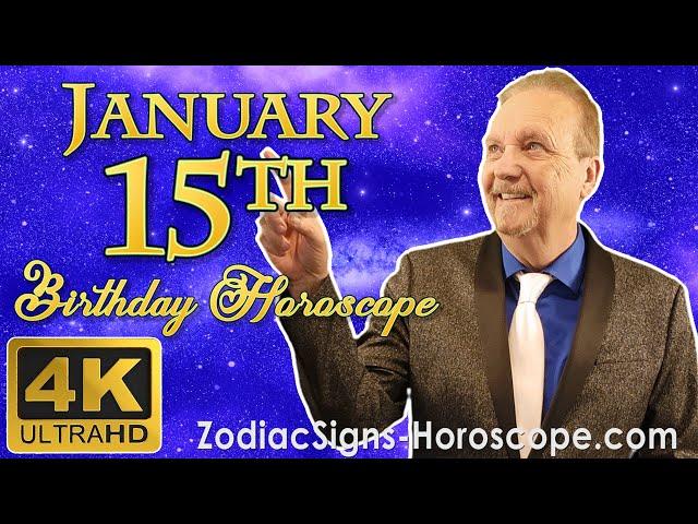 January 15 Zodiac Horoscope and Birthday Personality | January 15th Birthday Personality Analysis