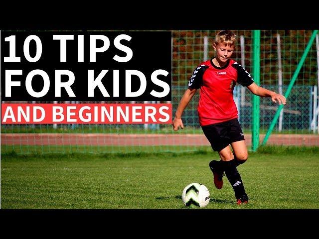 10 Soccer Tips For Kids and Beginners