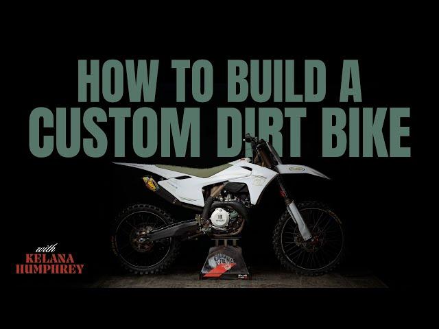 HOW TO BUILD A CUSTOM DIRTBIKE