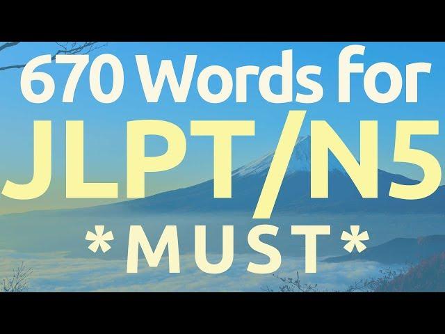 Learn 670 basic words for JLPT/N5 (You Must Know!)