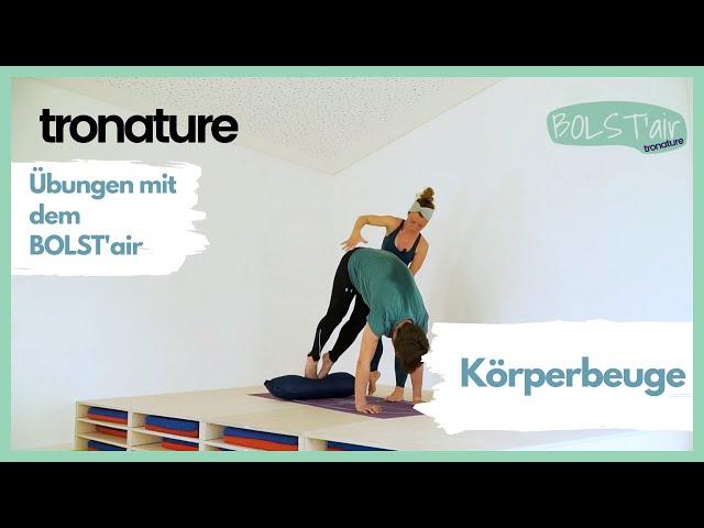 Übungen mit dem BOLST'air - Körperbeuge | tronature