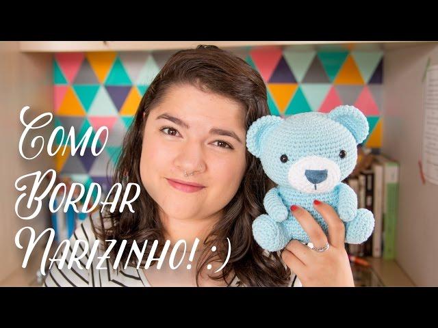 Amigurumi do Zero #23 - Como Bordar Narizinho