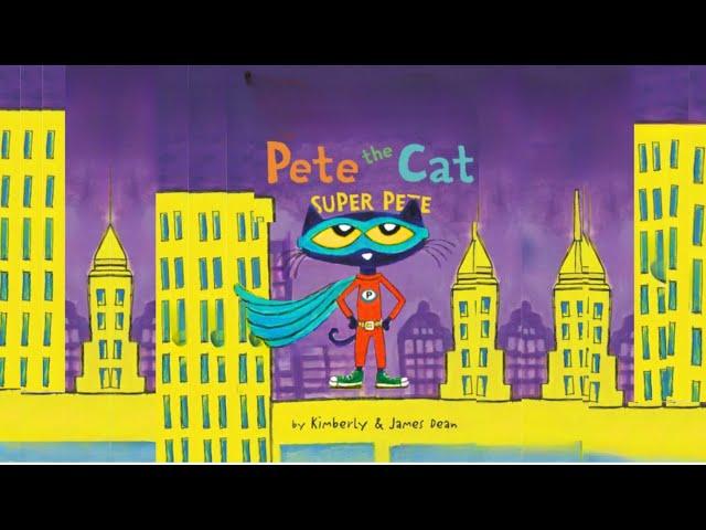 Pete The Cat Super Pete Animated  Read Aloud