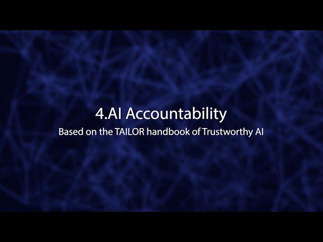 Trustworthy AI Explained (part 4): AI Accountability