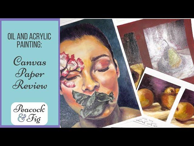 Oil and Acrylic Painting Canvas Paper Review -- Sinoart, Canson, & Winsor & Newton