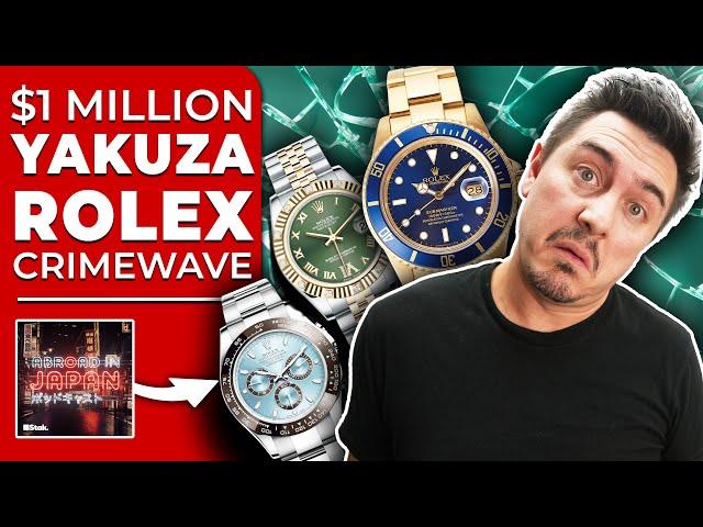 Yakuza vs. Japan’s Rolex Watches: Thefts on the Rise | @AbroadinJapan #120