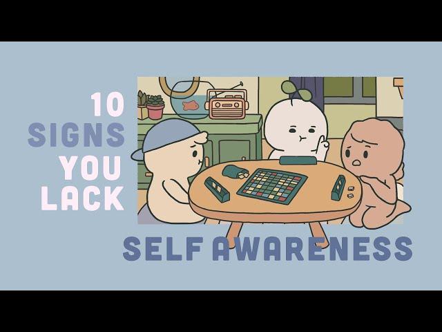 10 Signs You Lack Self Awareness