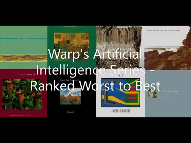 Warp's Artificial Intelligence Series - Albums Ranked Worst to Best