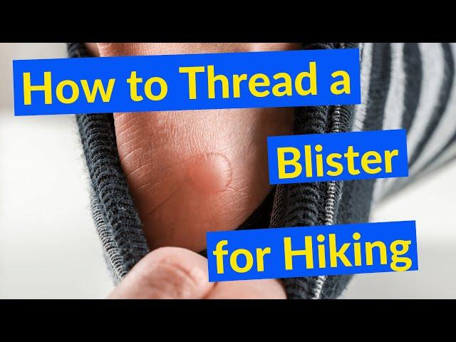 How to Thread a Blister for Hiking