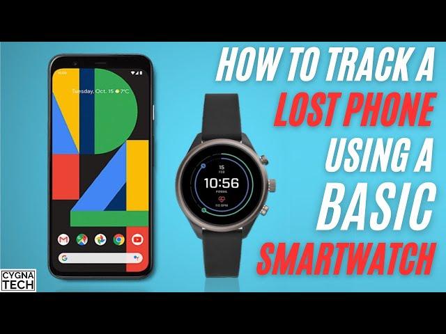 How To Track A Lost Phone Using A Basic Smart Watch | How To Track A Stolen Phone With A Smart Watch