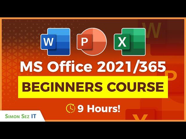 Microsoft Office 2021/365 for Beginners: 9+ Hours of Excel, Word, and PowerPoint Training