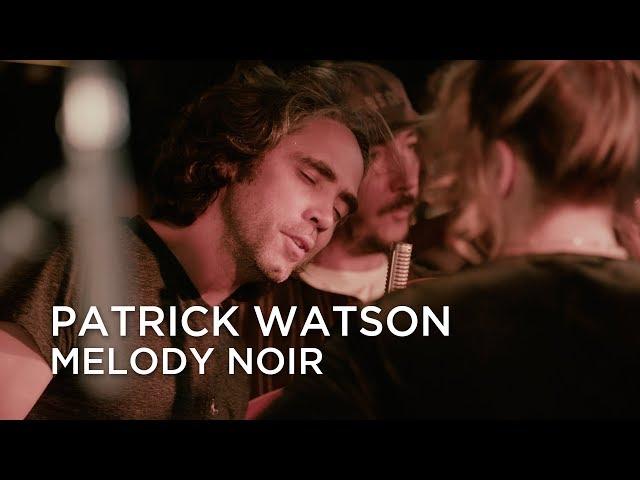 Patrick Watson | Melody Noir | First Play Live