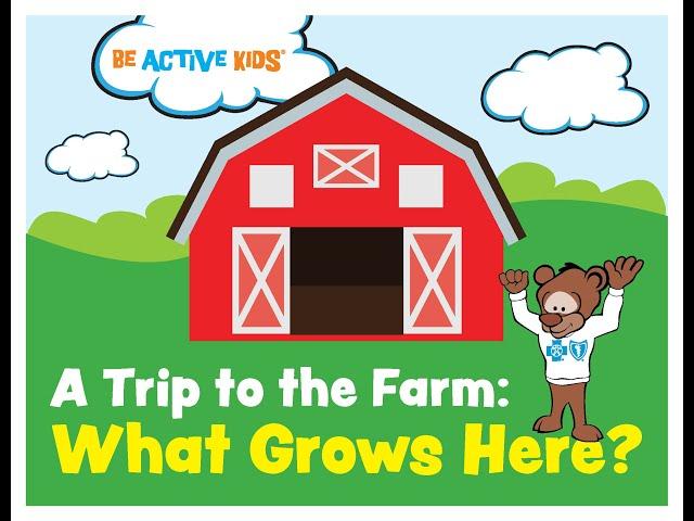 A Trip to the Farm: What Grows There?