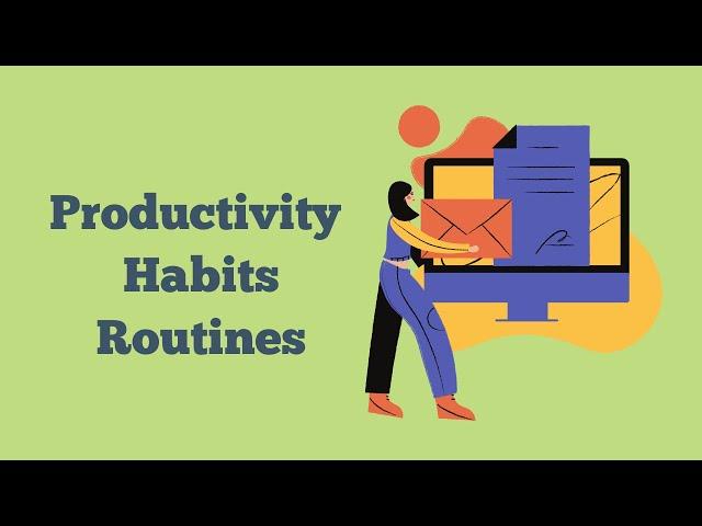 Productivity, Habits and Routines - ADHD Tips - Getting Things Done