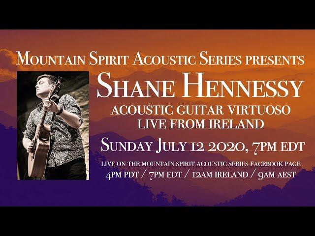 Mountain Spirit Acoustic Series | Shane Hennessy Livestream | July 12th 2020